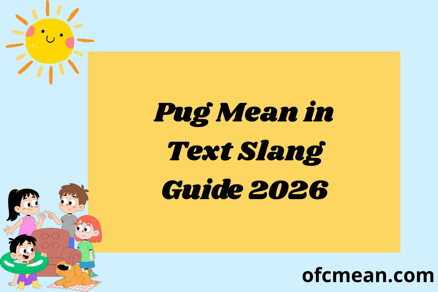 Pug Mean in Text Slang Guide 2026