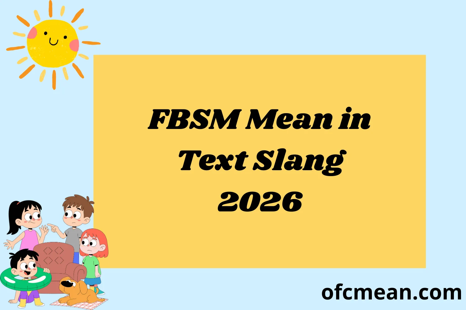 FBSM Mean in Text Slang 2026