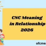 CNC Meaning in Relationship 2026