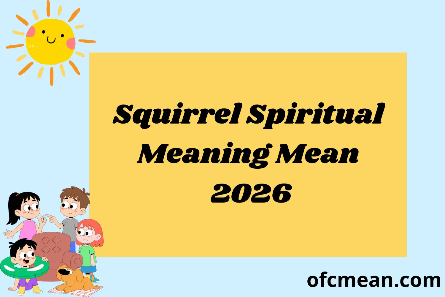 Squirrel Spiritual Meaning Mean 2026
