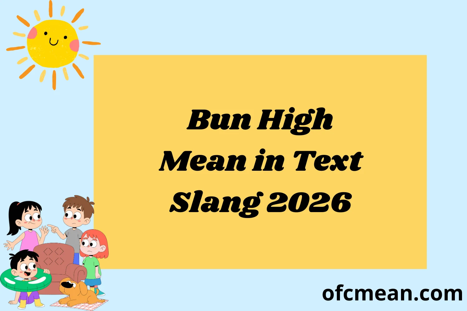 Bun High Mean in Text Slang 2026