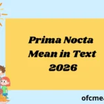 Prima Nocta Mean in Text 2026