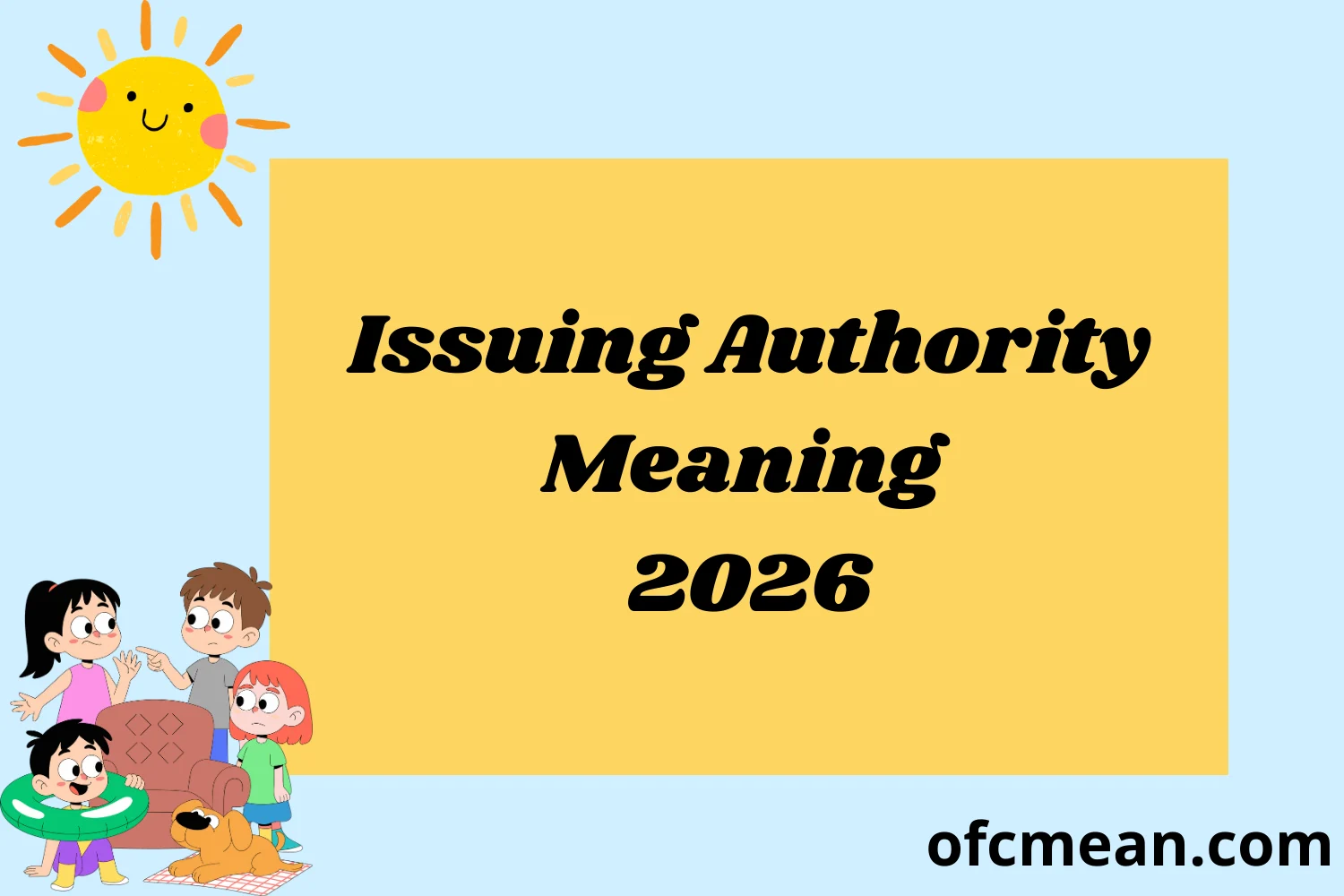 Issuing Authority Meaning 2026