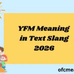 YFM Meaning in Text Slang 2026
