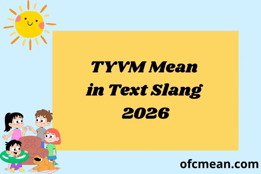 TYVM Mean in Text Slang 2026