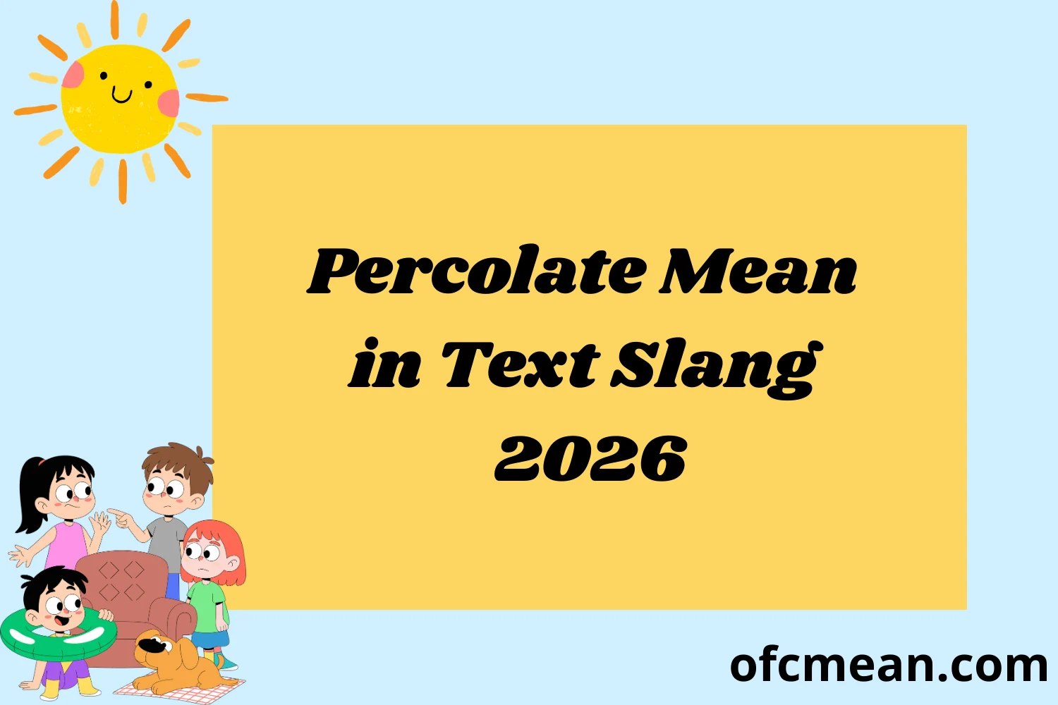 Percolate Mean in Text Slang 2026