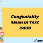 Congeniality Mean in Text 2026