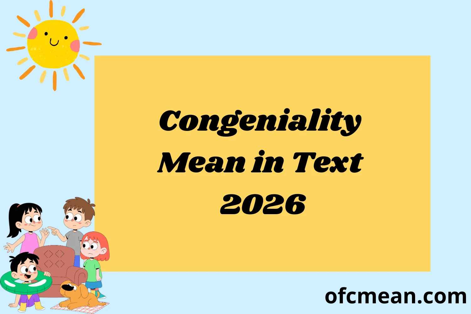 Congeniality Mean in Text 2026