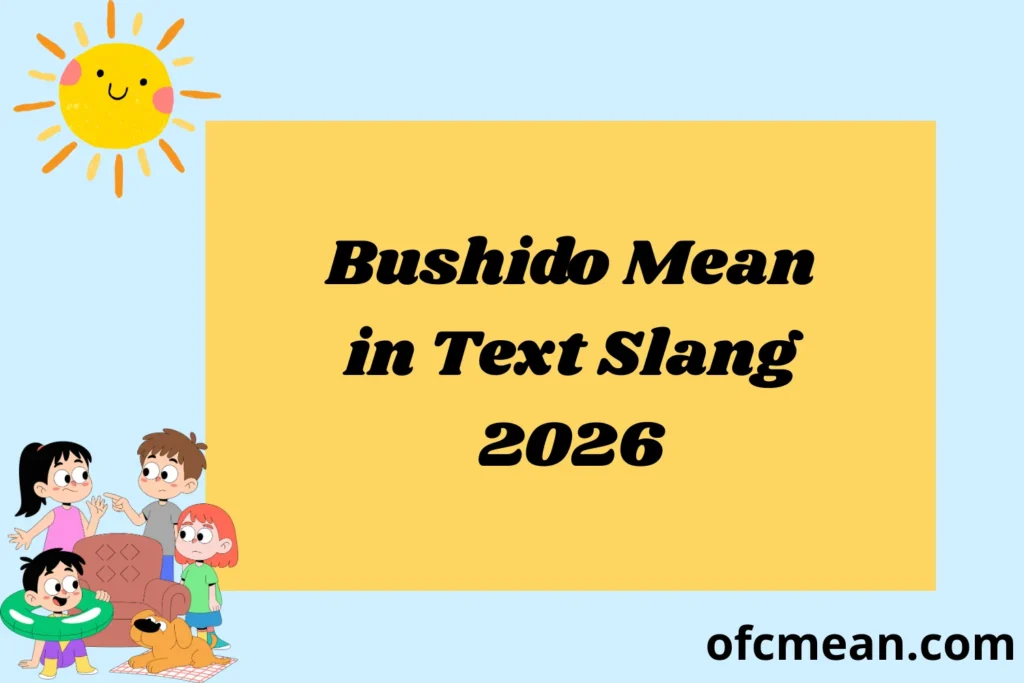 Bushido Mean in Text Slang 2026