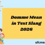 Domme Mean in Text Slang 2026