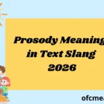 Prosody Meaning in Text Slang 2026