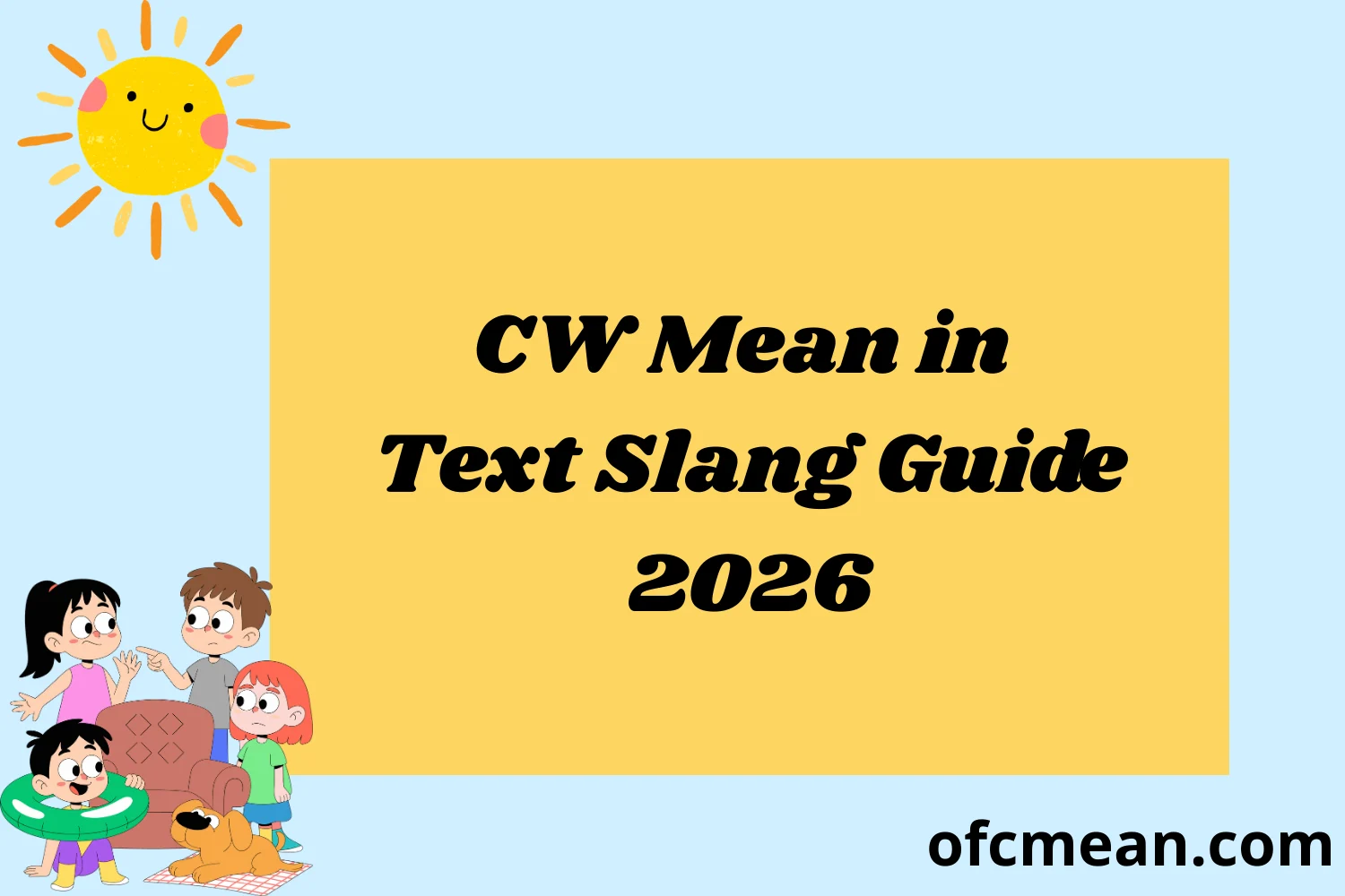 CW Mean in Text Slang Guide 2026