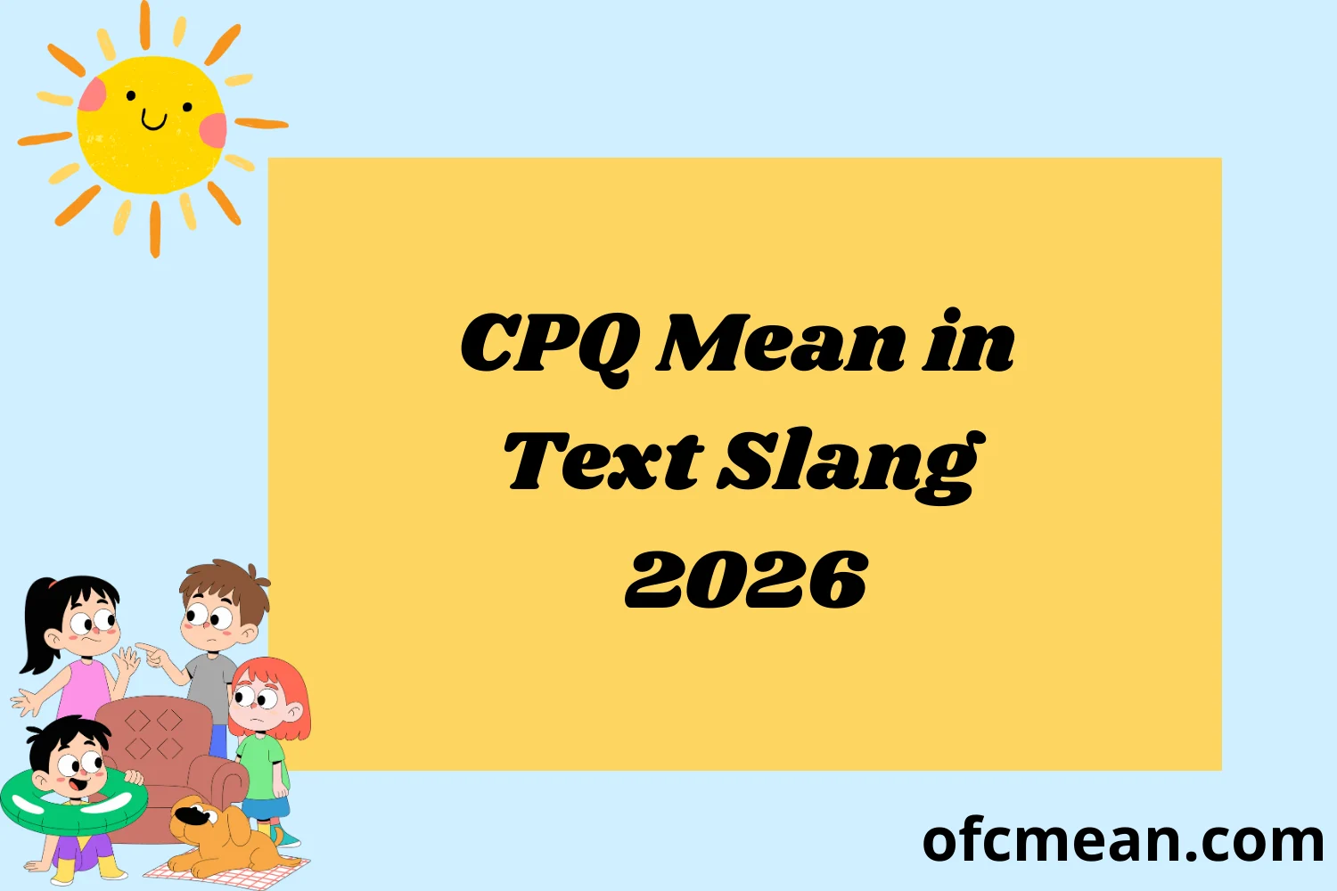 CPQ Mean in Text Slang 2026