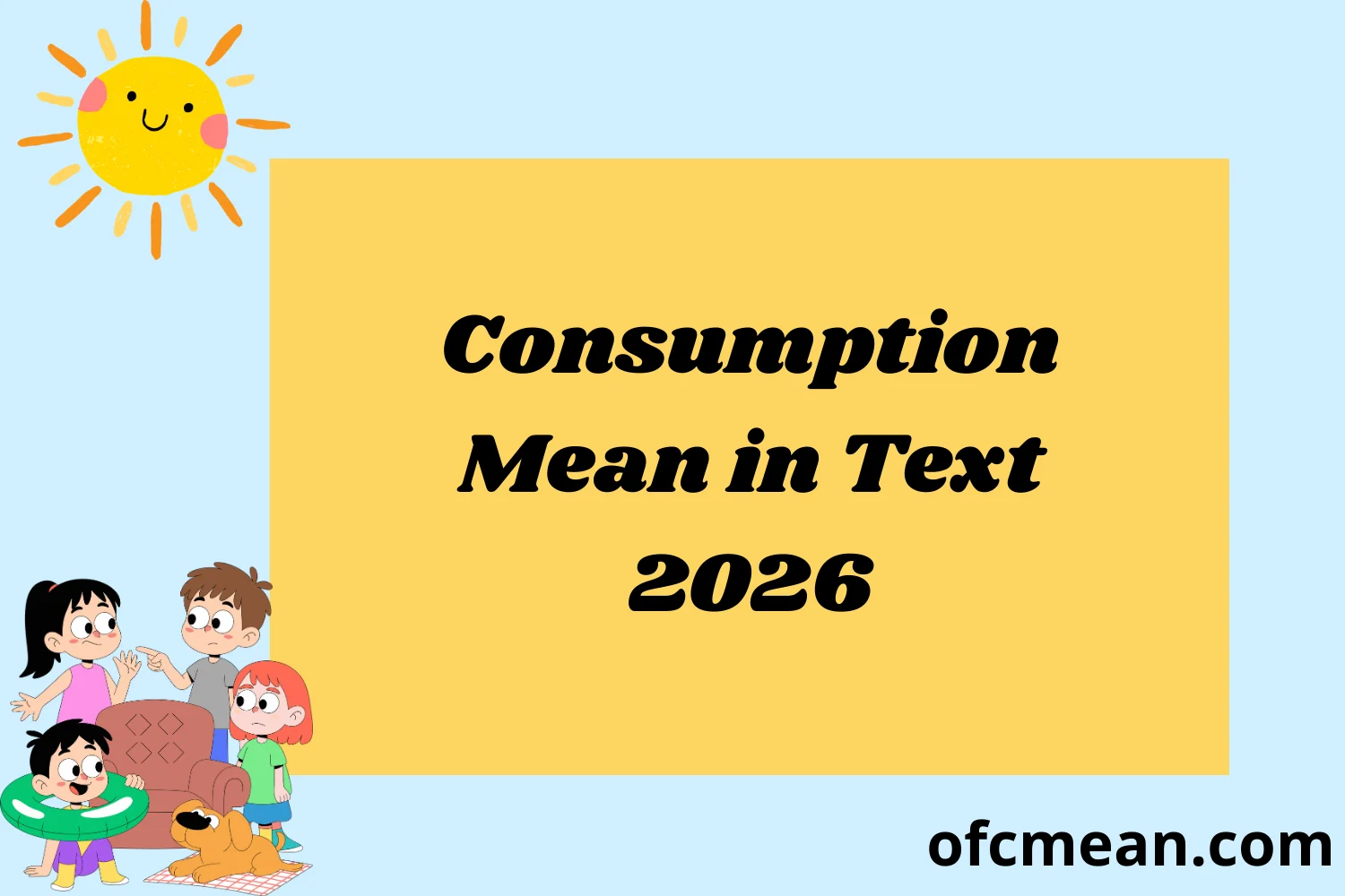 Consumption Mean in Text 2026