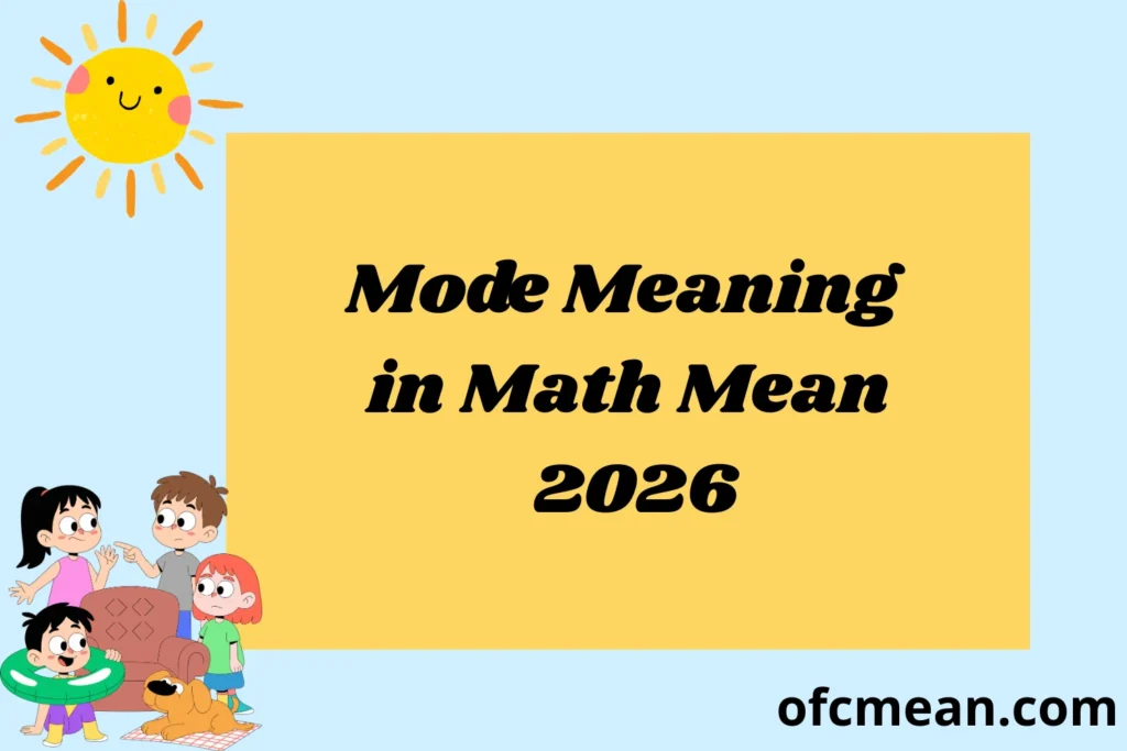 Mode Meaning in Math Mean 2026