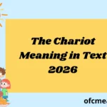The Chariot Meaning in Text 2026