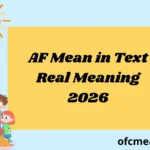 AF Mean in Text Real Meaning 2026