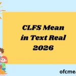CLFS Mean in Text Real 2026