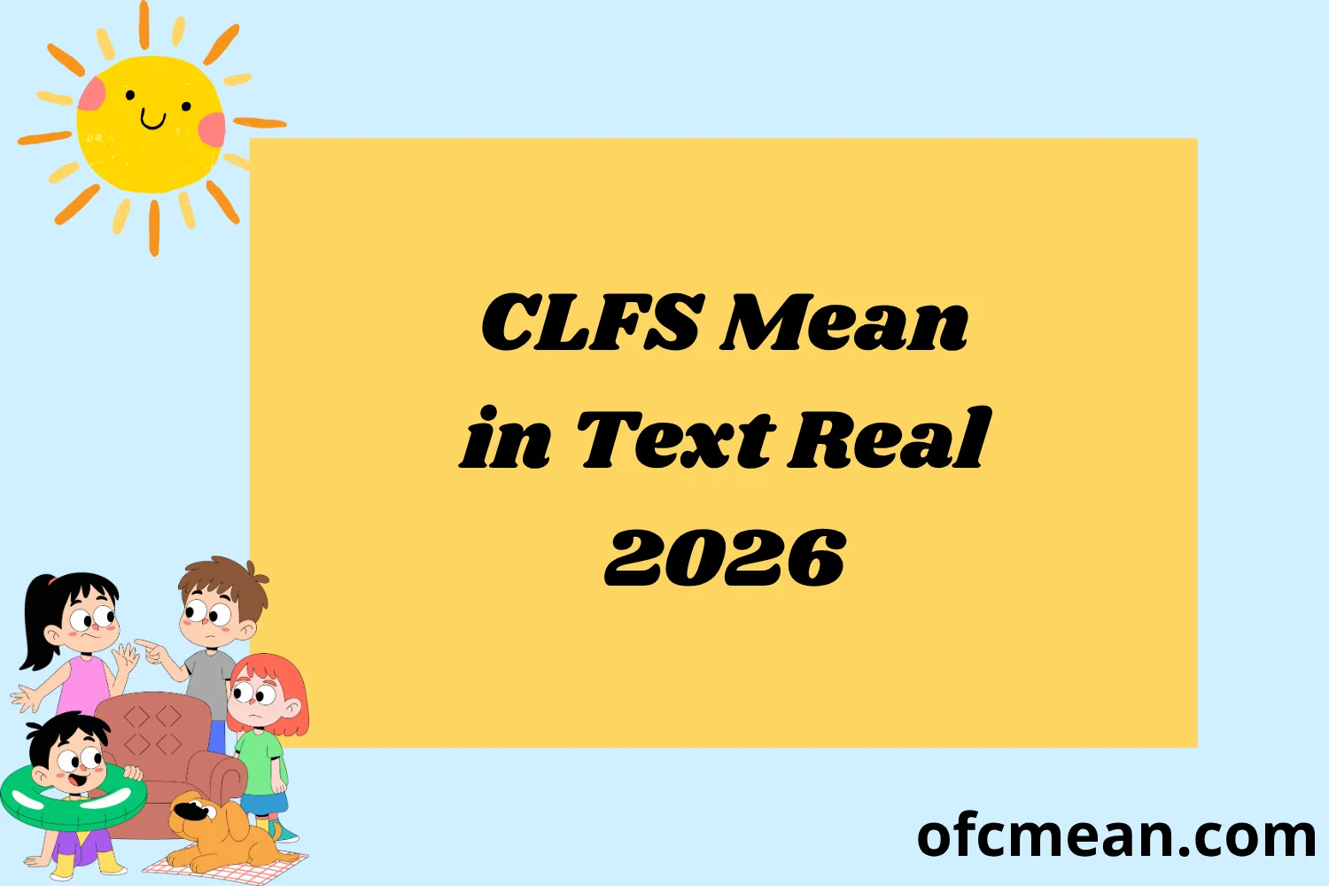 CLFS Mean in Text Real 2026