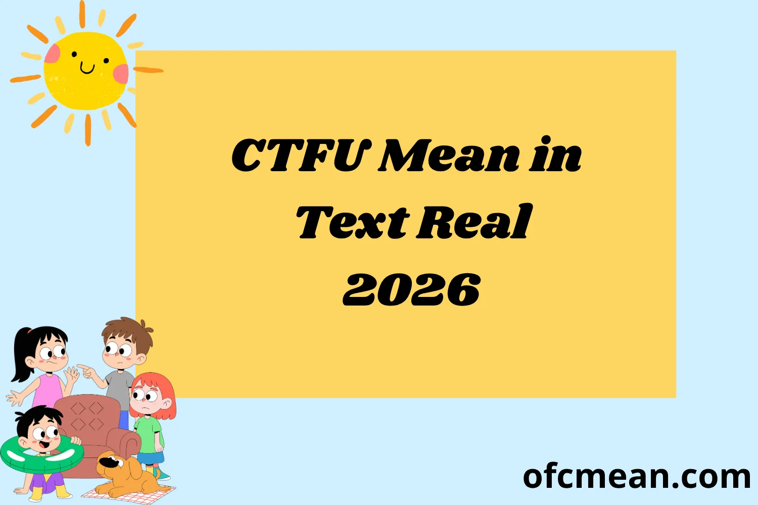 CTFU Mean in Text Real 2026