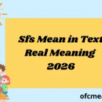 Sfs Mean in Text Real Meaning 2026
