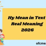 Hy Mean in Text Real Meaning 2026