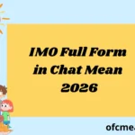 IMO Full Form in Chat Mean 2026