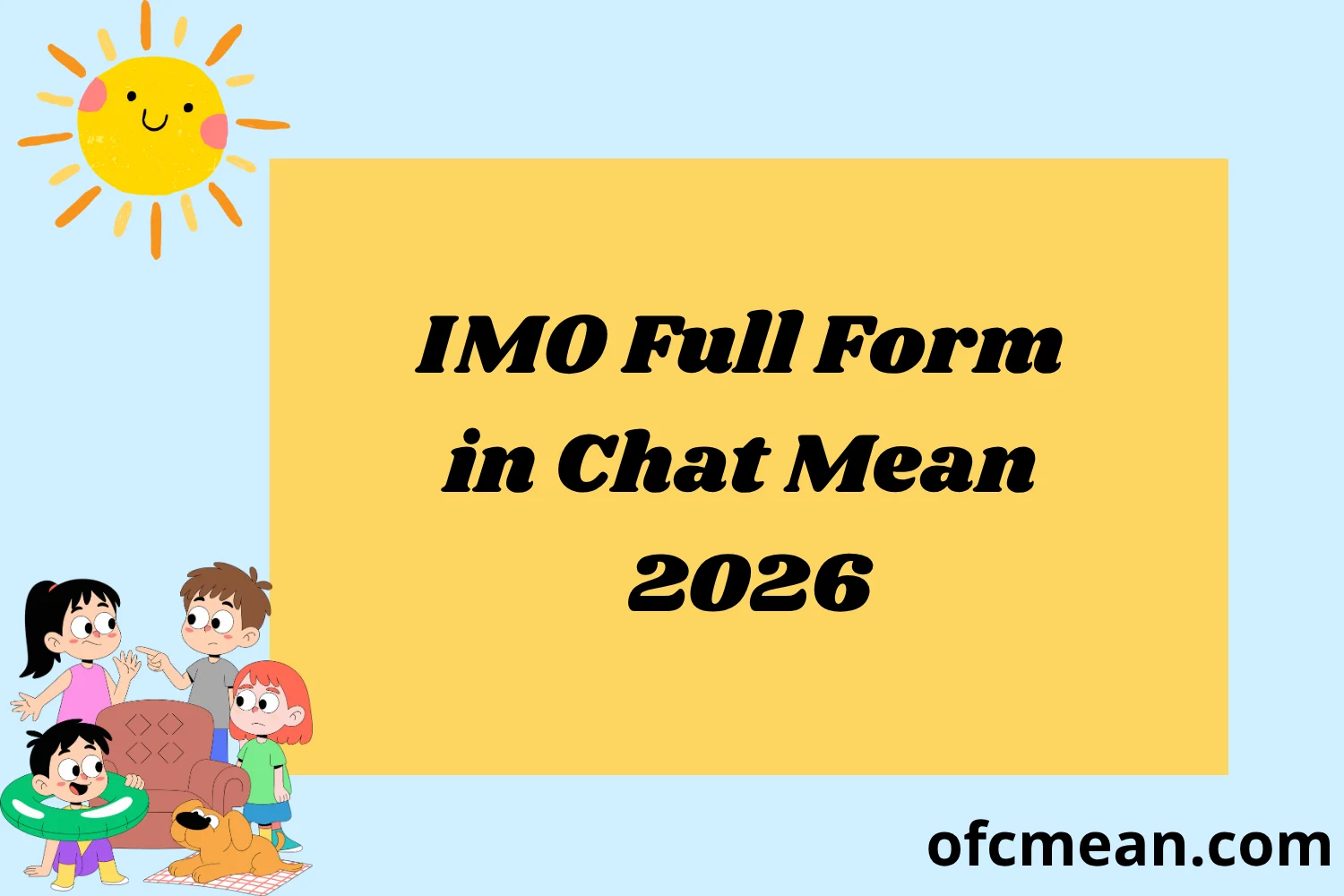 IMO Full Form in Chat Mean 2026