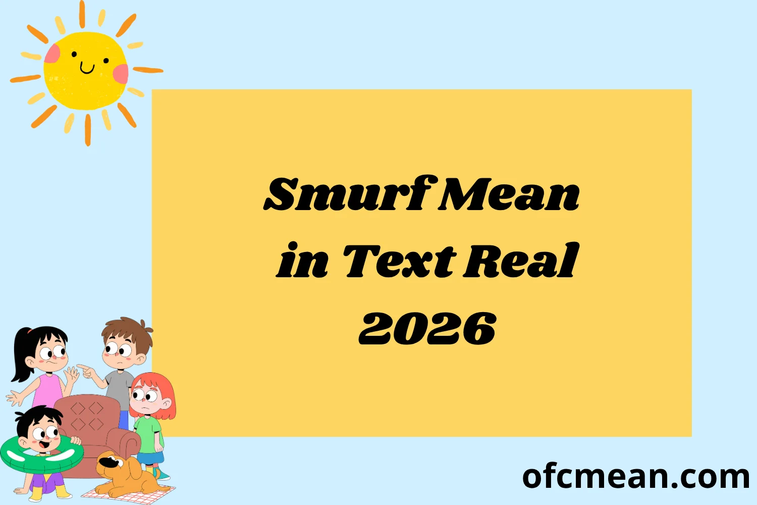 Smurf Mean in Text Real 2026