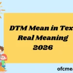 DTM Mean in Text Real Meaning 2026