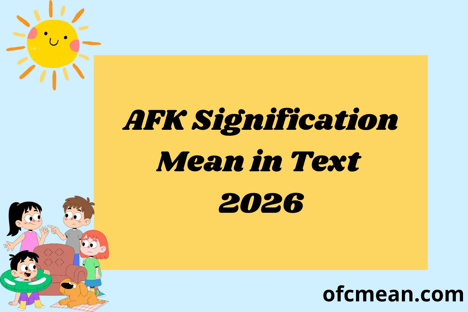 AFK Signification Mean in Text 2026