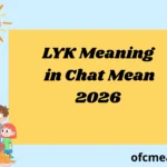 LYK Meaning in Chat Mean 2026