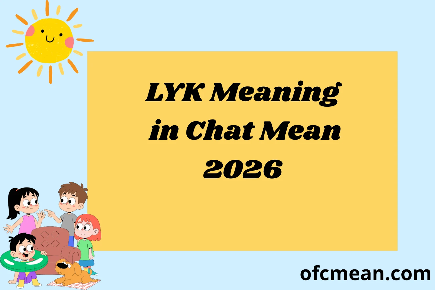 LYK Meaning in Chat Mean 2026