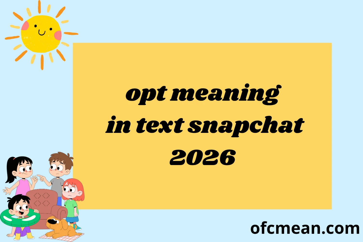 opt meaning in text snapchat 2026