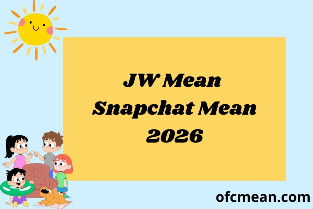 JW Mean Snapchat Mean 2026