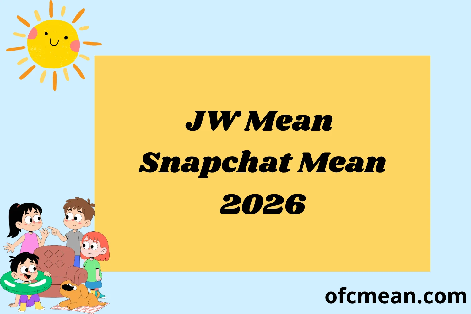 JW Mean Snapchat Mean 2026