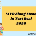 MYB Slang Mean in Text Real 2026