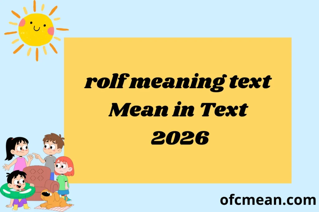 rolf meaning text Mean in Text 2026