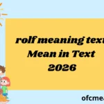 rolf meaning text Mean in Text 2026