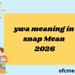 ywa meaning in snap Mean 2026