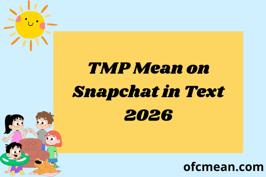 TMP Mean on Snapchat in Text 2026