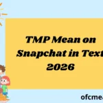 TMP Mean on Snapchat in Text 2026