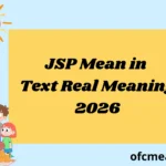 JSP Mean in Text Real Meaning 2026