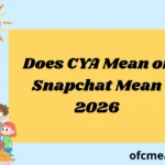 Does CYA Mean on Snapchat Mean 2026