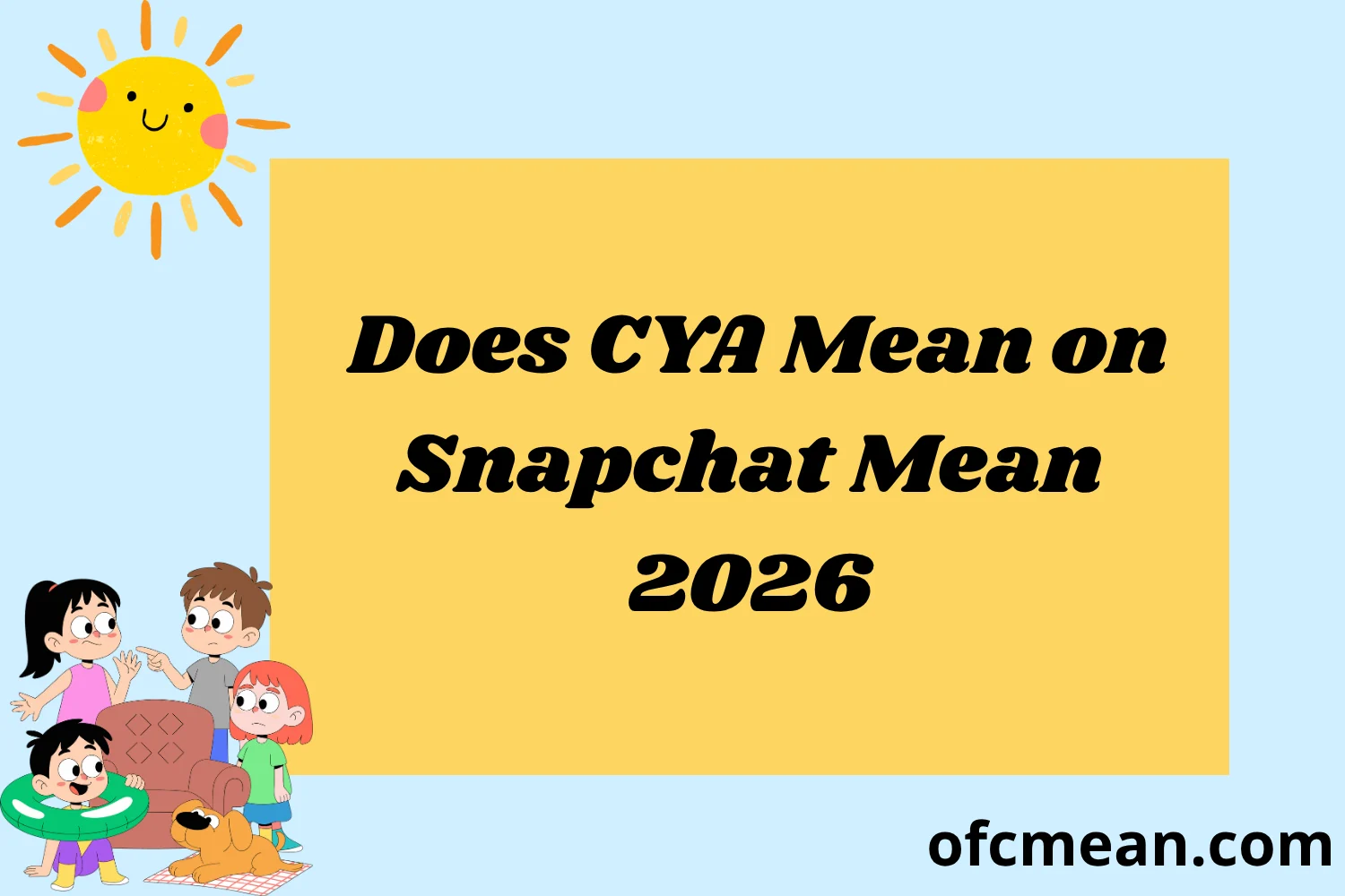 Does CYA Mean on Snapchat Mean 2026
