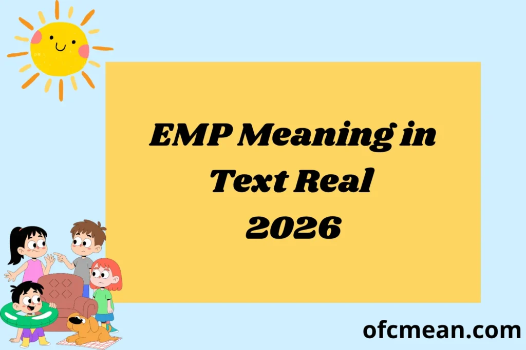 EMP Meaning in Text Real 2026