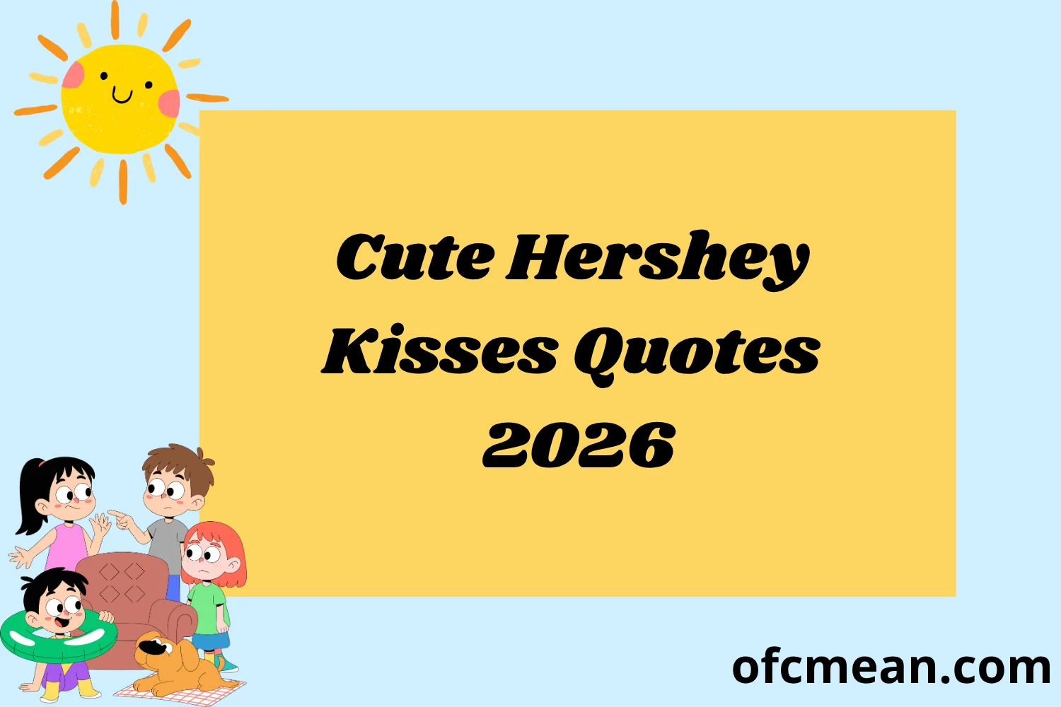 Cute Hershey Kisses Quotes 2026