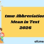 tmw Abbreviation Mean in Text 2026