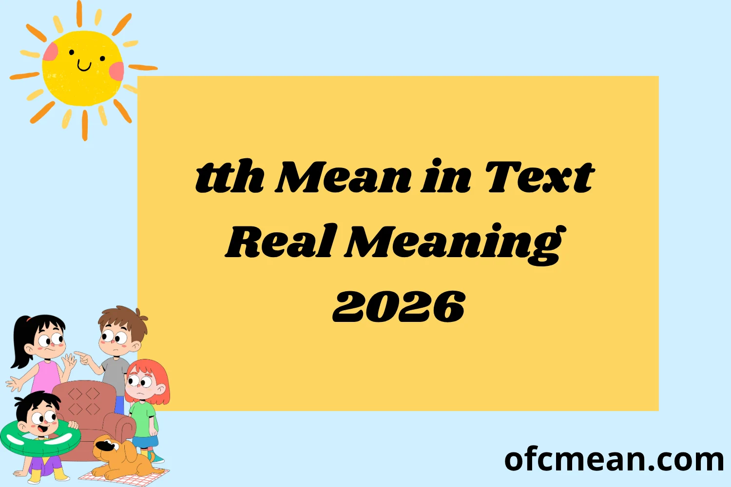 tth Mean in Text Real Meaning 2026