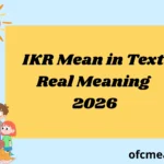 IKR Mean in Text Real Meaning 2026